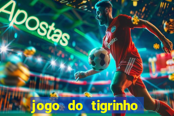 jogo do tigrinho deposito 1 real